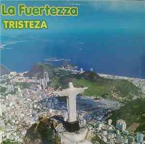 La Fuertezza - Tristeza (Goodbye Sadness)