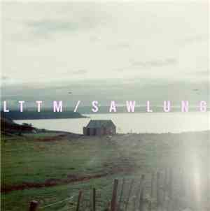 Lovers Turn To Monsters / Sawlung - L T T M / S A W L U N G
