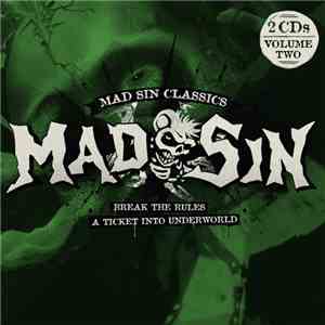 Mad Sin - Mad Sin Classics Volume Two: Break The Rules / A Ticket Into Underworld