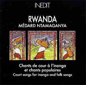 Médard Ntamaganya - Rwanda:  Court Songs For Inanga And Folk Songs