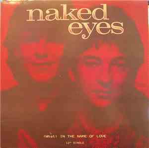 Naked Eyes - (What) In The Name Of Love