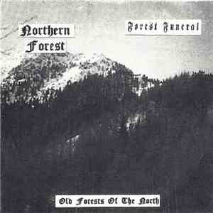 Northern Forest / Forest Funeral - Old Forests Of The North