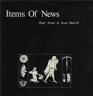 Peggy Seeger And Ewan MacColl - Items Of News