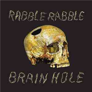 Rabble Rabble - Brain Hole