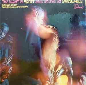 Ronnie Scott - The Night Is Scott And You're So Swingable