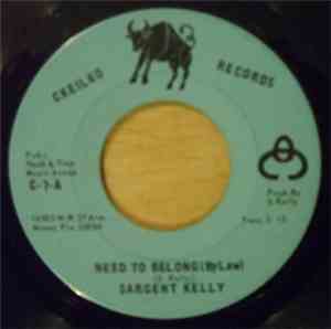 Sargent Kelly - Need To Belong (By Law) / I Like It