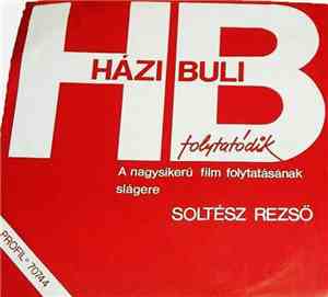 Soltész Rezső - Házibuli Folytatódik - A Nagysikerű Film Folytatásának Slágere