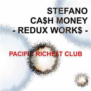 Stefano - Cash Money Redux Work