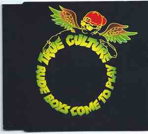 True Culture - Rude Boys Come To Play