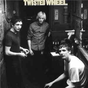 Twisted Wheel  - Twisted Wheel