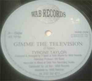 Tyrone Taylor - Gimme The Television / My Music