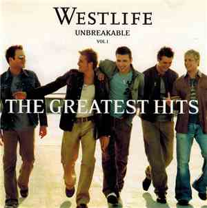 Westlife - Unbreakable - The Greatest Hits Vol. 1