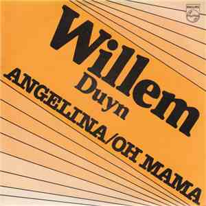 Willem Duyn - Angelina / Oh Mama