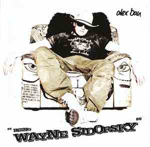 Alex Bau - Being Wayne Sidorsky
