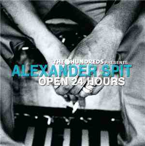 Alexander Spit - The Hundreds Presents: Open 24 Hours