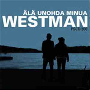 Antti Westman - Älä unohda minua