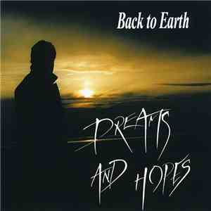 Back To Earth  - Dreams And Hopes