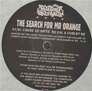 Cause Of Spite / Cal & Curley 95 - The Search For Mr. Orange