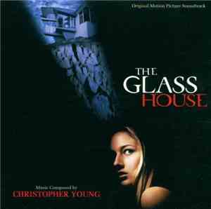 Christopher Young - The Glass House (Original Motion Picture Soundtrack)