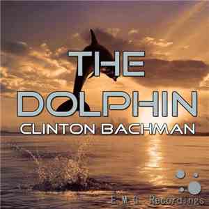 Clinton Bachman - The Dolphin