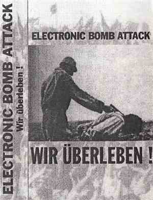 Electronic Bomb Attack - Wir überleben!