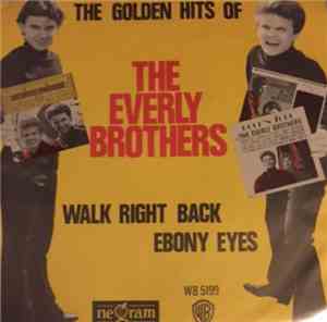 Everly Brothers - Walk Right Back / Ebony Eyes
