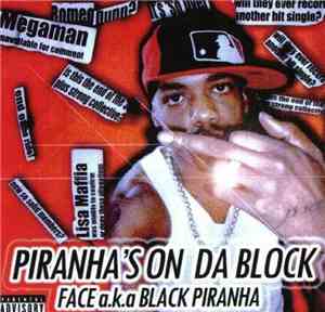 Face A.K.A. Black Piranha - Piranha's On Da Block