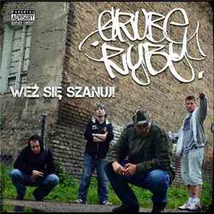 Grube Ryby  - Weź Się Szanuj