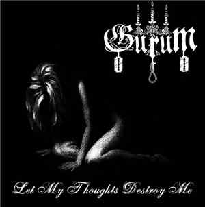 Gurum - Let My Thoughts Destroy Me