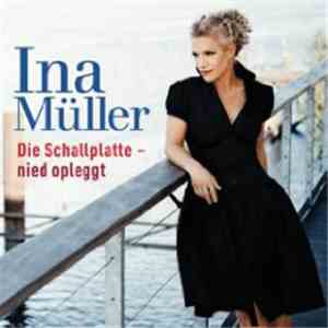 Ina Müller - Die Schallplatte - Nied Opleggt