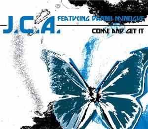 J.C.A. Featuring Dannii Minogue - Come And Get It
