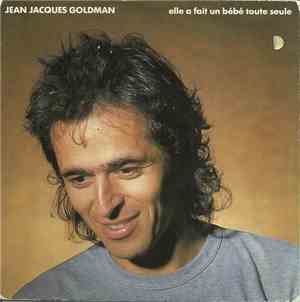 Jean-Jacques Goldman - Elle A Fait Un Bébé Toute Seule