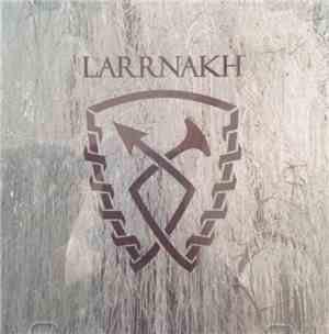 Larrnakh - Like The Silken Shrouds Of Loneliness