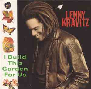 Lenny Kravitz - I Build This Garden For Us