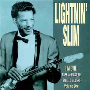 Lightning Slim - I'm Evil: Rare And Unissued Excello Masters, Volume One