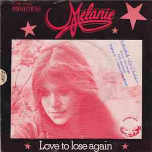 Melanie  - Love To Lose Again