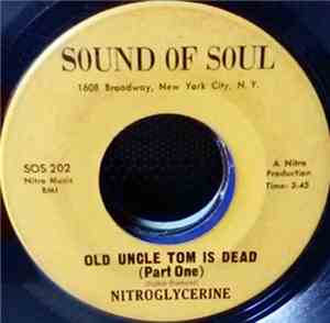 Nitroglycerine - Old Uncle Tom Is Dead