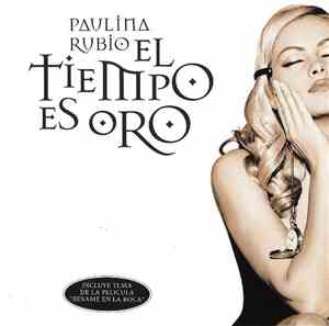 Paulina Rubio - El Tiempo Es Oro