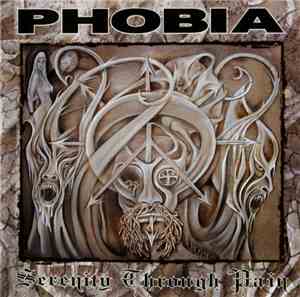 Phobia  - Serenity Through Pain