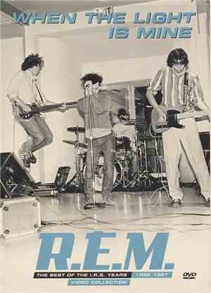 R.E.M. - When The Light Is Mine: The Best Of The I.R.S. Years 1982-1987 - Video Collection