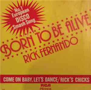 Rick Fernando / Rick's Chicks - Born To Be Alive