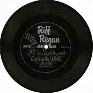 Riff Regan - All The Nice Boys And Girls In The World