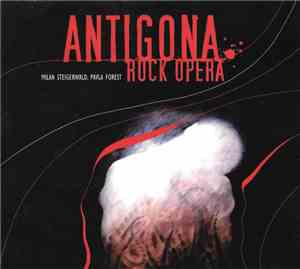 Rock Opera / Milan Steigerwald, Pavla Forest - Antigona
