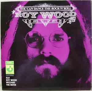 Roy Wood - You Can Dance The Rock 'N' Roll - The Roy Wood Years '71 - '73