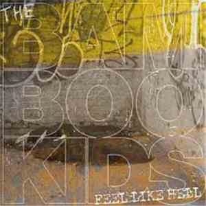 The Bamboo Kids - Feel Like Hell