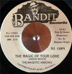 The Majestic Arrows - The Magic Of Your Love