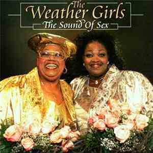 The Weather Girls - The Sound Of Sex
