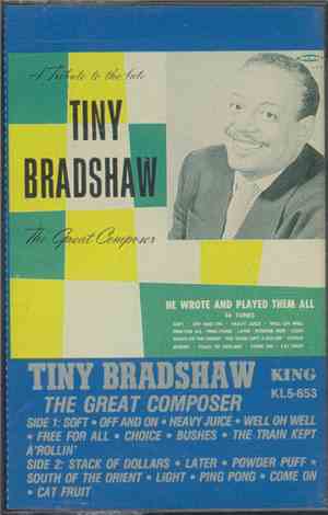 Tiny Bradshaw - A Tribute To The Late Tiny Bradshaw The Great Composer