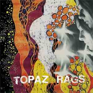 Topaz Rags - Capricorn Born Again