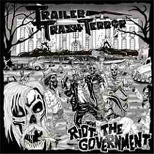Trailer Trash Terror - Riot The Government